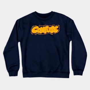 Confuse word lettering art Crewneck Sweatshirt